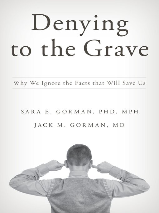 Title details for Denying to the Grave by Sara E. Gorman - Available